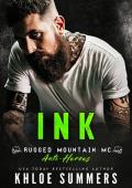 Ink (Rugged Mountain MC: Anti-Heroes #4)