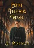 Count Felford’s Vessel (Duty & Magic: MM Modern Day Regency #7)