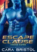 Escape Clause (Cosmic Mates #1)