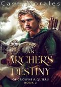 An Archer’s Destiny (Of Crowns & Quills #2)