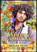 The Wrong Familiar (Carnival of Mysteries)