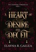 A Heart of Desire and Deceit (The Choosing Chronicles #2)