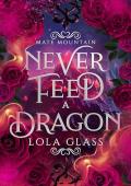 Never Feed a Dragon (Mate Mountain #3)