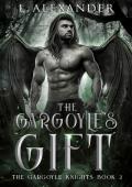 The Gargoyle’s Gift (The Gargoyle Knights #2)