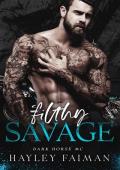 Filthy Savage (Dark Horse MC #4)