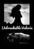 Unbreakable Valeria