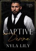 Captive Desire (Dark Hearts Mafia #2)