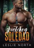 Shielding Soledad (Springwell #6)