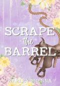 Scrape the Barrel (Bell Buckle #3)