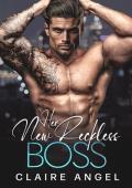 Her New Reckless Boss (Dirty Billionaire Club #7)