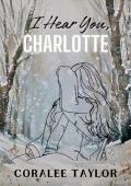 I Hear You, Charlotte (Ties That Bind #2)