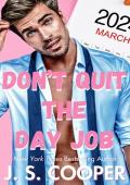 Don’t Quit The Day Job (The Annoying Hot Bosses Club #1)