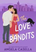 The Love Bandits (Unlucky in Love #2)