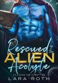 Rescued by the Alien Acolyte (Villains Do It Better)