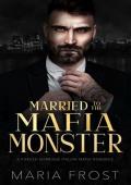 Married to the Mafia Monster (Rossi Mafia Brides #4)