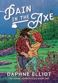 Pain in the Axe (Maine Lumberjacks #2)