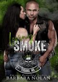 Loving Smoke (The Royal Bastards MC Tijuana, Mexico #1)