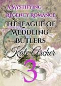 A Mystifying Regency Romance (The League of Meddling Butlers #3)