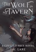 The Wolf in My Tavern: Tales of Bleakness (Coveted Prey #22)