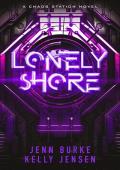 Lonely Shore (Chaos Station #2)