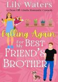 Falling Again For My Best Friend’s Brother (Off-Limits Love In Rivermint Cove #3)