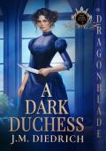 A Dark Duchess (The Dark Dukes #3)