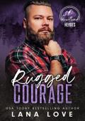 Rugged Courage (Heartland Heroes: King Mountain #5)