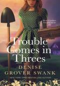 Trouble Comes in Threes (Rose Gardner Investigations #8)