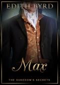 Max (The Dukedom’s Secrets #3)