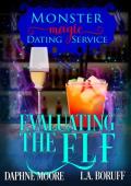 Evaluating the Elf (Midlife Magic Dating Service #5)