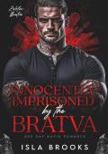 Innocently Imprisoned by the Bratva (Zolotov Bratva #6)