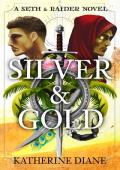 Silver & Gold (Seth & Raider #2)