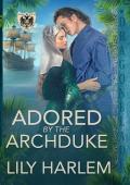 Adored by the Archduke (Hawk Castle #2)