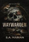 Waywarden (Briardark #2)