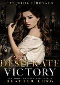 Desperate Victory (Bay Ridge Royals #6)