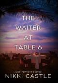 The Waiter at Table 6 (Just Tonight #2)