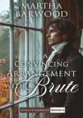 A Convincing Arrangement with a Brute (Deals of Marriage #4)