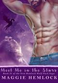 Meet Me in the Stars (The New Hemlock Wolf Pack Saga #20)