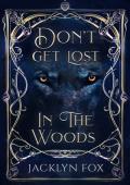 Don’t Get Lost in the Woods (In The Woods #1)