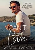 Can’t Buy Love (Grumpy to Sunshine Single Father)