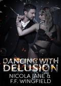 Dancing With Delusion (Distraction #2)