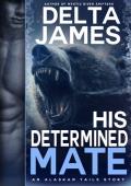 His Determined Mate (Alaskan Tails #6)