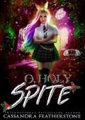 O Holy Spite (Apex Academy Capers #3.5)