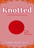 Knotted (Yarn & Monsters #4)