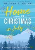 Home for Christmas in July (Mistletoe Mountain #1)