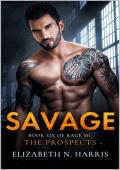 Savage (Rage MC: The Prospects #6)