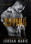 Saving Her (Savage Brothers Second Generation #7)