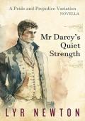 Mr Darcy’s Quiet Strength