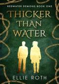 Thicker than Water (Redwater Demons #1)