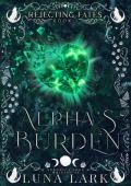 Alpha’s Burden (Rejecting Fates #1)